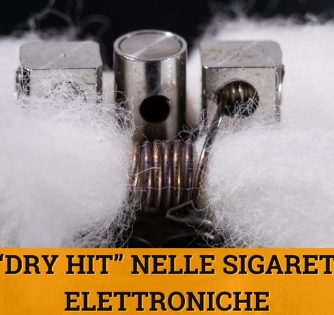Dry hit sigarette elettroniche spiegazione di odse