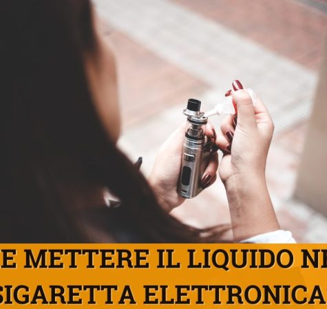 Come mettere il liquido nella sigaretta elettronica - la guida di odse